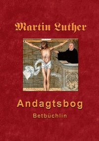 bokomslag Martin Luthers Andagtsbog