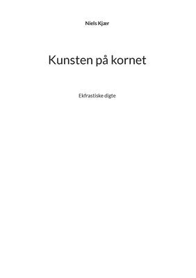 Niels Kjær - Kunsten på kornet, Häftad