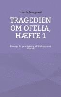 bokomslag Tragedien om Ofelia, Hfte 1