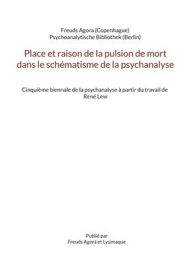 Place et raison de la pulsion de mort dans le schmatisme de la psychanalyse 1