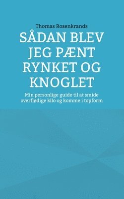 bokomslag Sdan blev jeg pnt rynket og knoglet