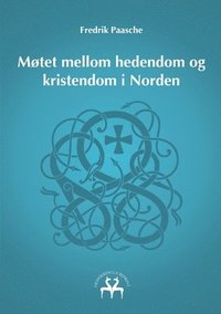 bokomslag Møtet mellom hedendom og kristendom i Norden