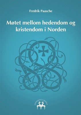 bokomslag Møtet mellom hedendom og kristendom i Norden