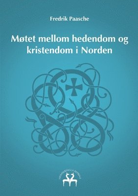 bokomslag Mtet mellom hedendom og kristendom i Norden