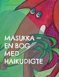 bokomslag Masukka en bog med Haikudigte