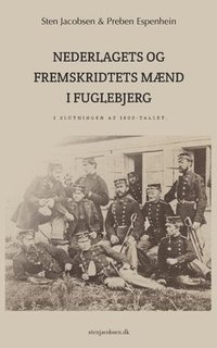 bokomslag Nederlagets og fremskridtets maend i Fuglebjerg i slutningen af 1800-tallet