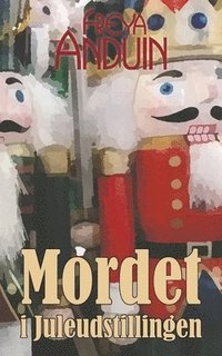 bokomslag Mordet i Juleudstillingen