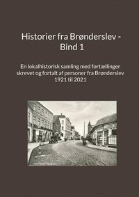 bokomslag Historier fra Brønderslev - Bind 1