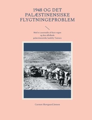 bokomslag 1948 og det palæstinensiske flygtningeproblem