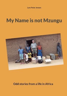 My Name is not Mzungu 1