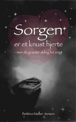 Sorgen er et knust hjerte 1