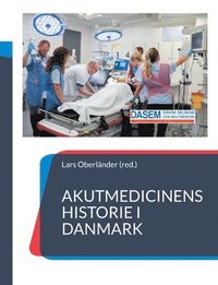 bokomslag Akutmedicinens historie i Danmark