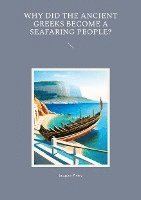 Why Did the Ancient Greeks Become a Seafaring People? 1