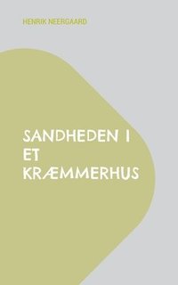 bokomslag Sandheden i et krmmerhus