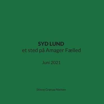 SYD LUND et sted på Amager Fælled