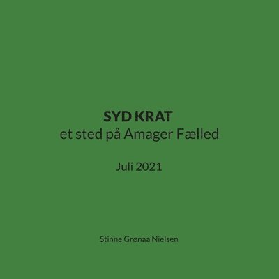 SYD KRAT et sted på Amager Fælled 1