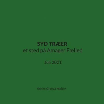 SYD TRÆER et sted på Amager Fælled