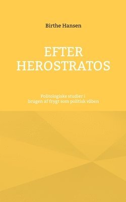 Birthe Hansen - Efter Herostratos, Häftad