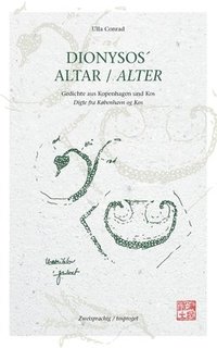 bokomslag DIONYSOS¿ ALTAR - Gedichte aus Kopenhagen und Kos