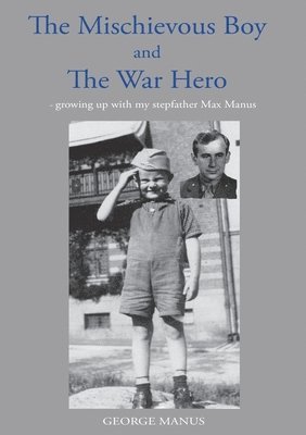 bokomslag &quot;The Mischievous Boy&quot; and The War Hero