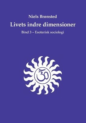 bokomslag Livets indre dimensioner: Bind 3 - Esoterisk sociologi