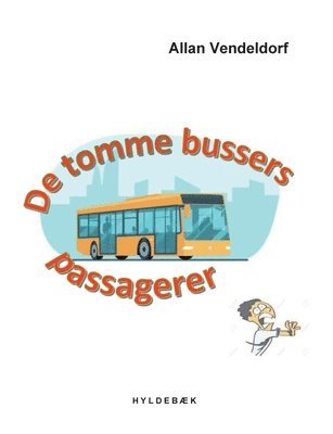Allan Vendeldorf - De tomme bussers passagerer, Häftad
