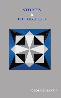 George Manus - Stories & Thoughts II, Häftad