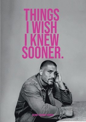 Dennis Schjødt Hansen - Things I wish I knew sooner, Häftad
