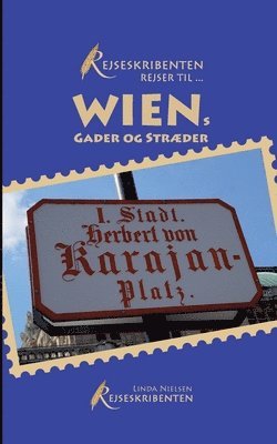bokomslag Rejseskribenten Rejser Til... Wiens gader og stræder