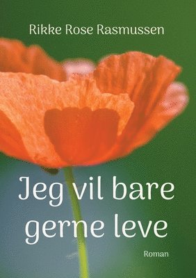 bokomslag Jeg vil bare gerne leve