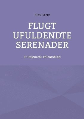 bokomslag Flugt Ufuldendte serenader