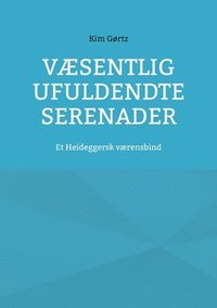 bokomslag Vsentlig ufuldendte serenader