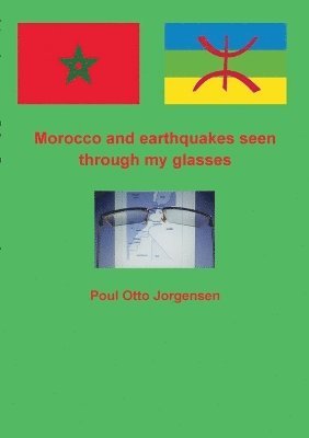 bokomslag Morocco and earthquakes seen through my glases