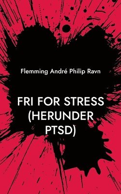 bokomslag Fri for stress (herunder PTSD)