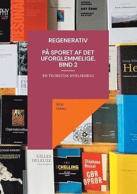 bokomslag Regenerativ. På sporet af det uforglemmelige, bind 2