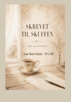 Anna Maria Sedziak - Skrevet til skuffen, Häftad