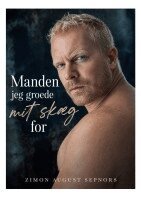 Zimon August Sepnors - Manden... Jeg groede mit skæg for, Häftad. Tillgänglighet: Lägg i varukorg