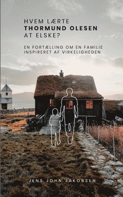 bokomslag Hvem lærte Thormund Olesen at elske?