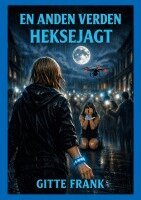 Gitte Frank - En Anden Verden - Heksejagt, Häftad. Tillgänglighet: Lägg i varukorg