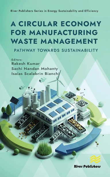 Sachi Nandan Mohanty, Rakesh Kumar, Isaías Scalabrin Bianchi - Circular Economy for Manufacturing Waste Management, Inbunden