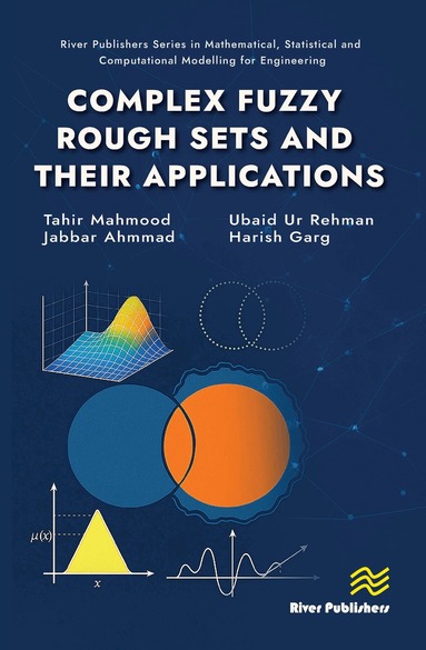 Tahir Mahmood, Jabbar Ahmmad, Ubaid Ur Rehman, Harish Garg - Complex Fuzzy Rough Sets and Their Applications, Inbunden