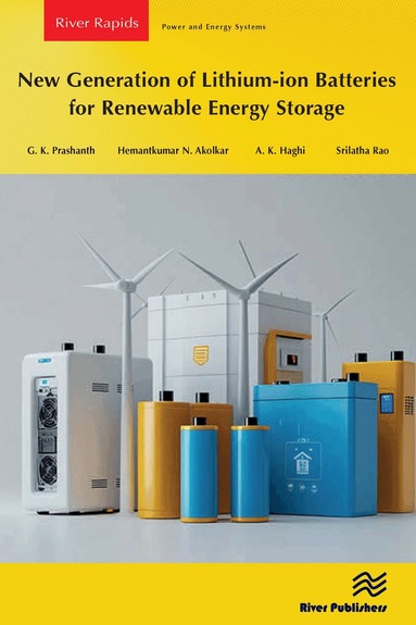 Srilatha Rao, G.K. Prashanth, Hemantkumar N. Akolkar, A. K. Haghi - New Generation of Lithium-ion Batteries for Renewable Energy Storage, Häftad
