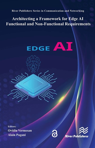 Ovidiu Vermesan, Alain Pagani - Architecting a Framework for Edge AI Functional and Non-functional Requirements, Inbunden