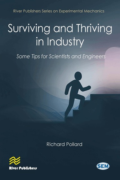 Richard Pollard - Surviving and Thriving in Industry: Some Tips for Scientists and Engineers, Inbunden