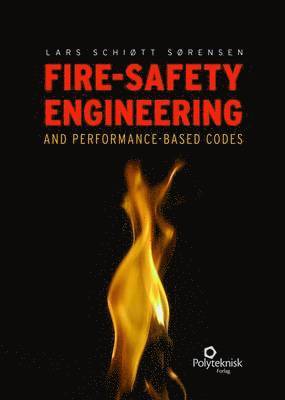 Fire-Safety Engineering and Performance-Based Codes 1