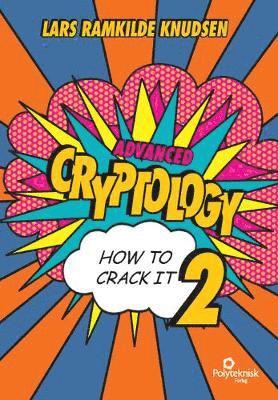 bokomslag Advanced Cryptology - How to crack it 2