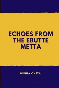 bokomslag Echoes from Ebutte Metta