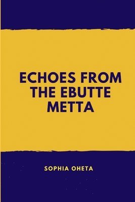 Echoes from Ebutte Metta 1