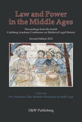 Per Andersen, Mia Munster-Swendsen, Helle Vogt - Law and Power in the Middle Ages, Häftad