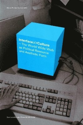Klaus Bruhn Jensen - Interface://Culture, Häftad
